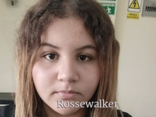 Rossewalker