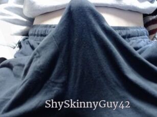 ShySkinnyGuy42