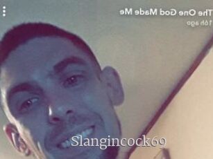Slangincock69