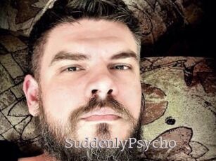 SuddenlyPsycho