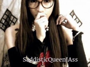 SaddisticQueenJAss