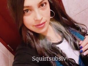 Squirtsubslv