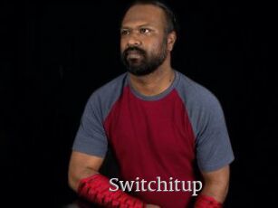 Switchitup