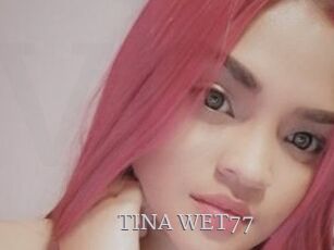 TINA_WET77