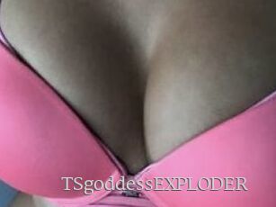 TSgoddessEXPLODER