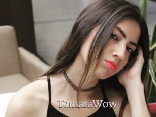 TamaraWow