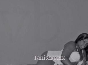 Tanishaxxx