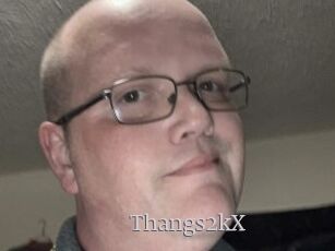 Thangs2kX