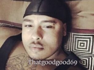 Thatgoodgood69