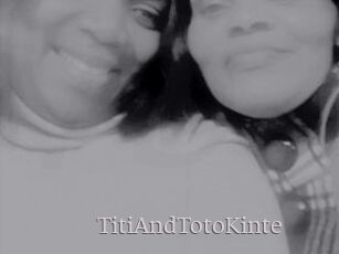 TitiAndTotoKinte
