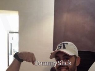 TommySlick