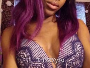 TriXXXy19