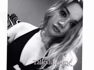 Talkslikejune