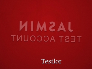 Testlor