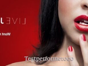 Testperformerooo