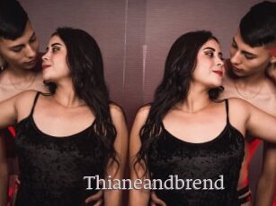 Thianeandbrend