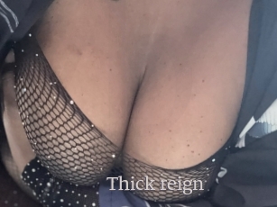 Thick_reign