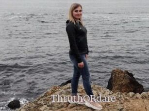 ThruthORdare
