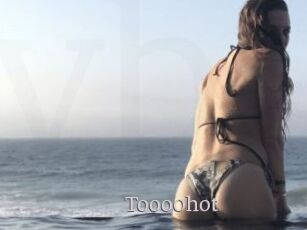 Tooo0hot