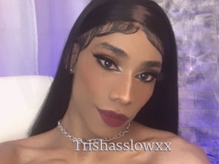Trishasslowxx