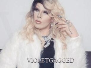 VIOLETGAGGED