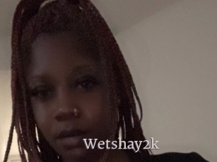 Wetshay2k