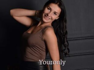 Youronly
